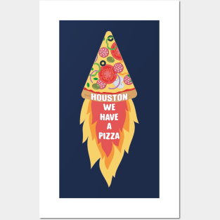 Houston we have a Pizza Posters and Art
